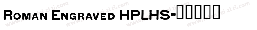 Roman Engraved HPLHS字体转换